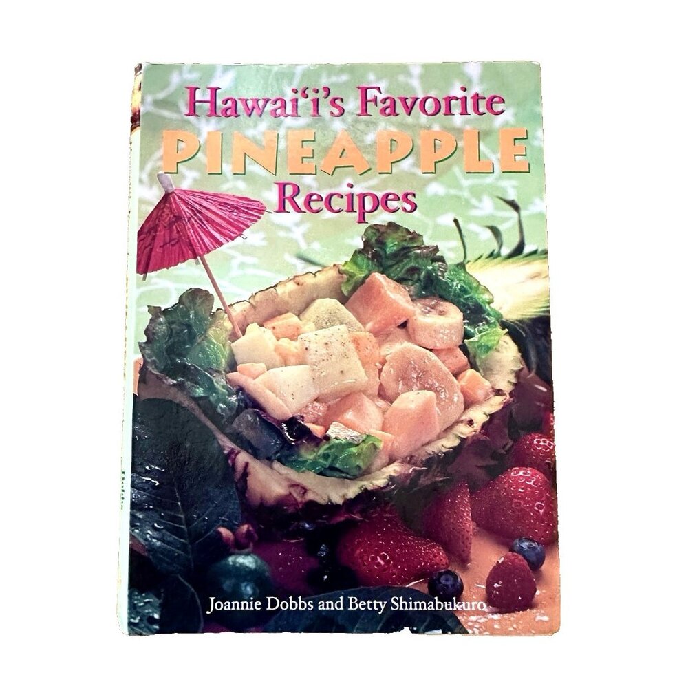 Hawai'i’s Favorite Pineapple Recipes Cookbook Vintage Photos 4th printing 2010